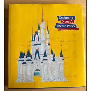 DESIGNING DISNEYS THEME PARKS: THE ARCHITECTURE OF REASSURANCE Karal Ann Marling